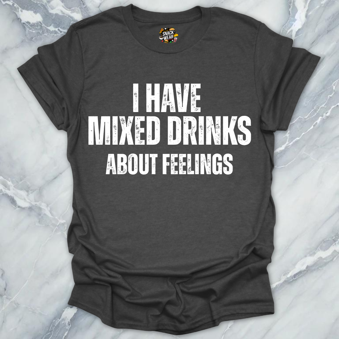 Mixed Drinks Feelings T-Shirt