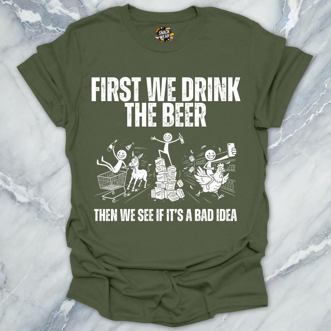 First Beer Then Results T-Shirt