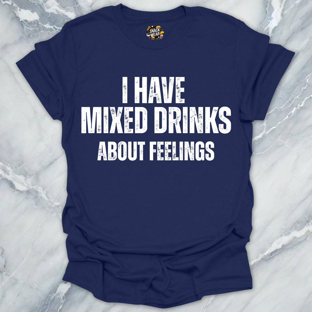 Mixed Drinks Feelings T-Shirt