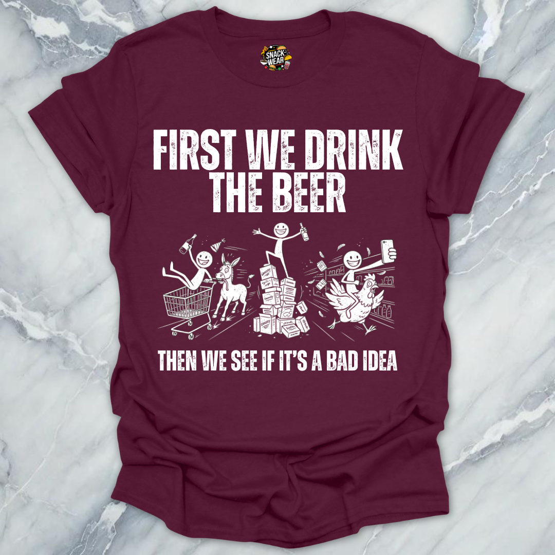 First Beer Then Results T-Shirt