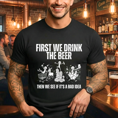 First Beer Then Results T-Shirt