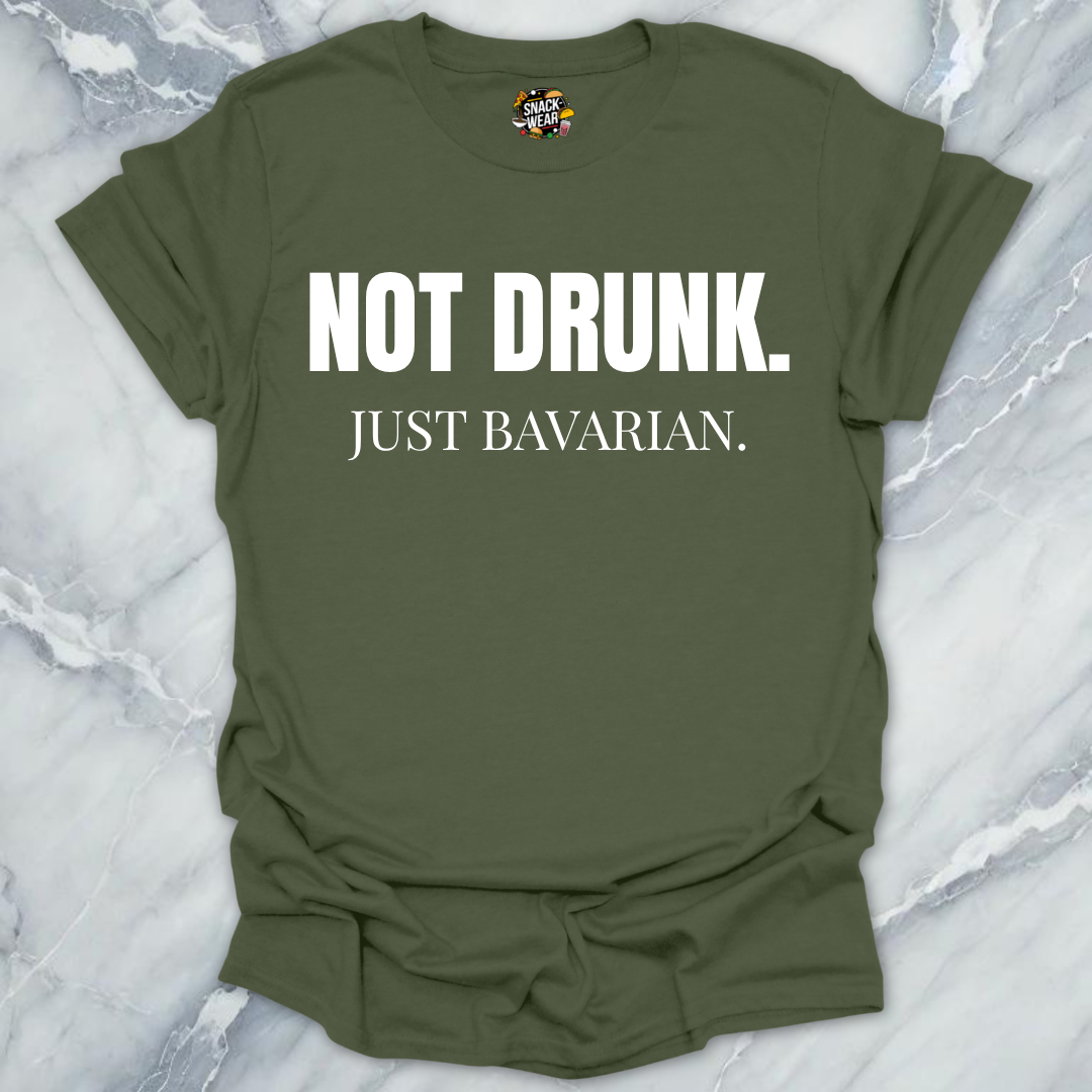 Not Drunk Just Bavarian Shirt