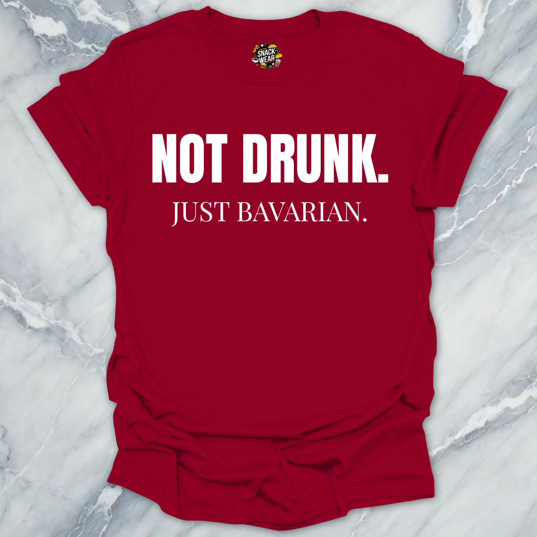 Not Drunk Just Bavarian Shirt