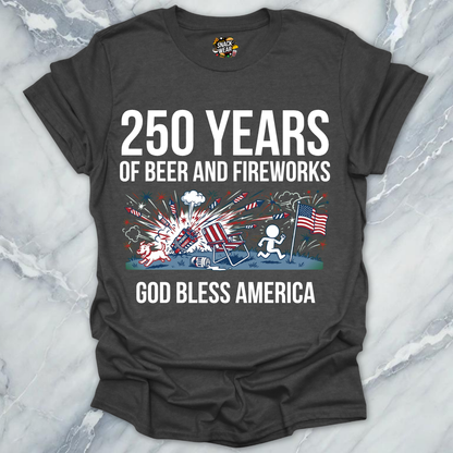 Beer And Fireworks 250 T-Shirt