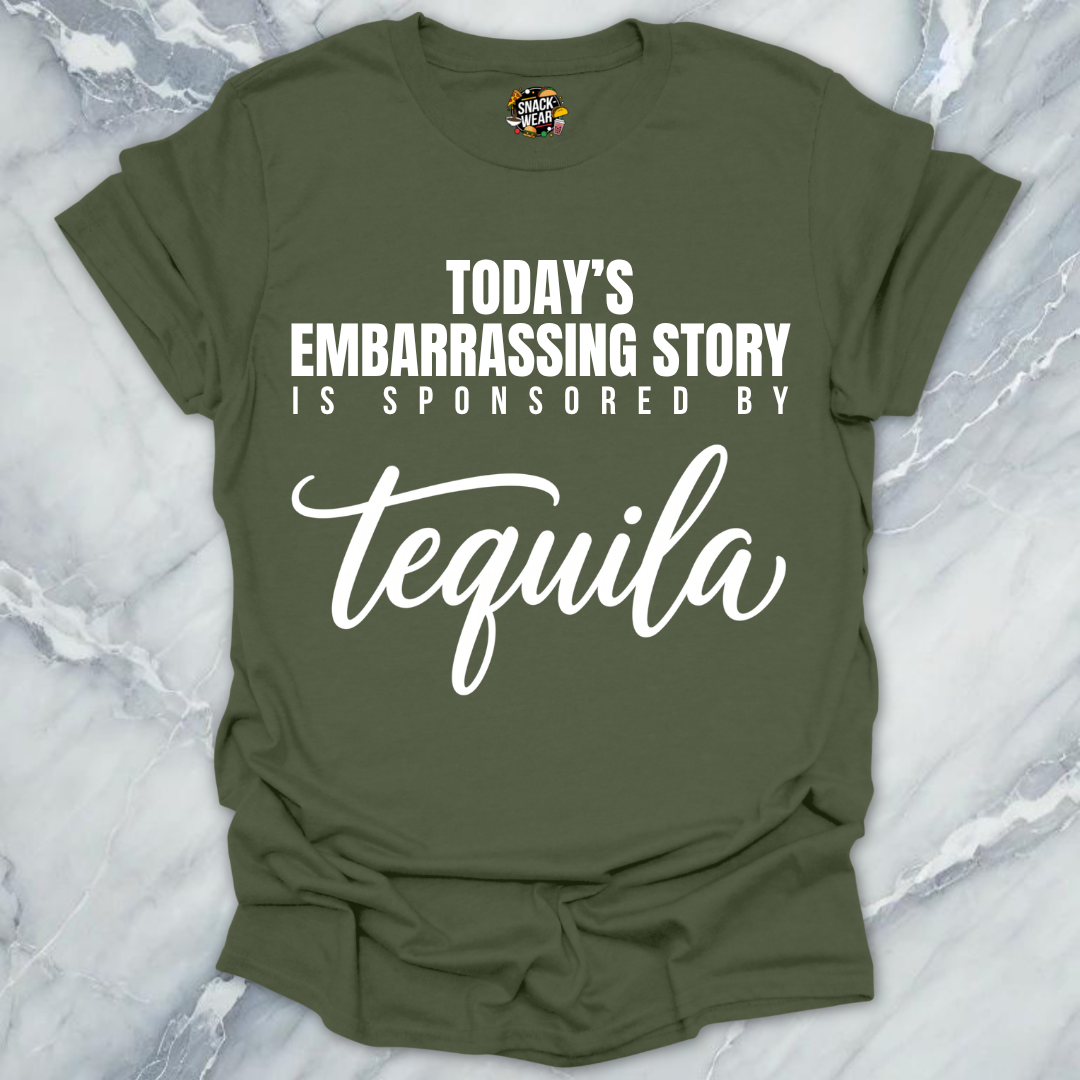 Embarrassing Story Sponsored Tequila T-Shirt
