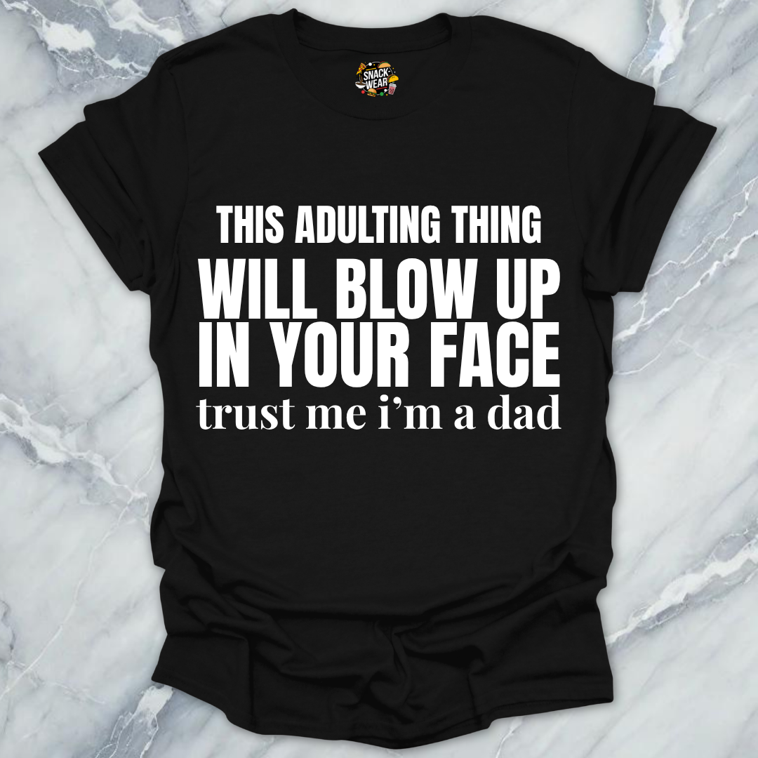 Adulting Blow Up Dad T-Shirt