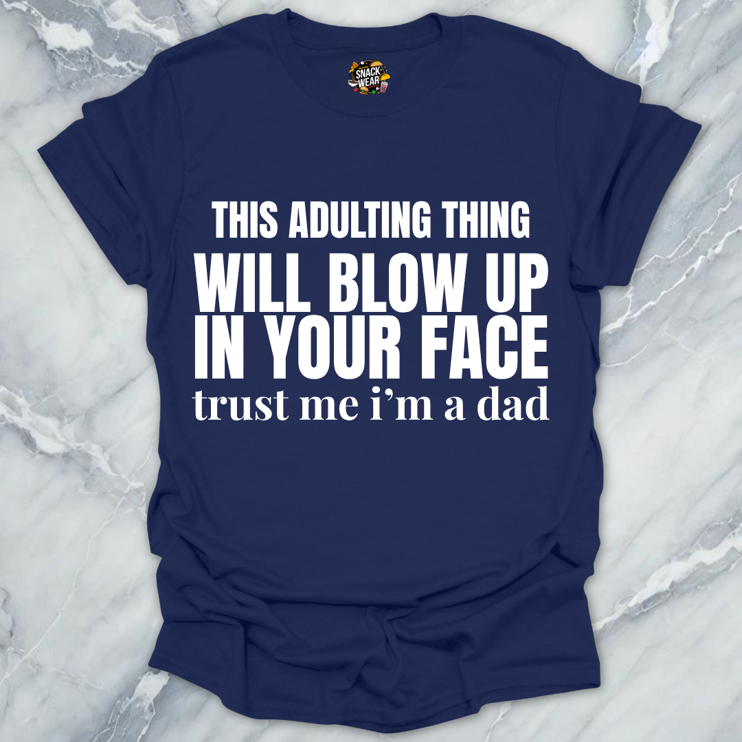 Adulting Blow Up Dad T-Shirt