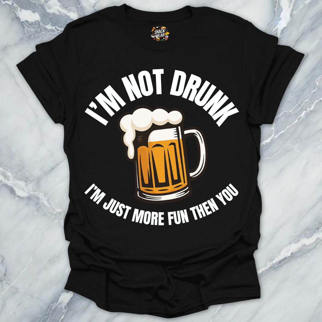 I’m Not Drunk T-Shirt