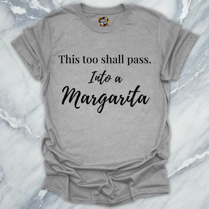 This Too Shall Pass T-Shirt