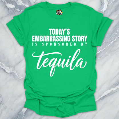 Embarrassing Story Sponsored Tequila T-Shirt