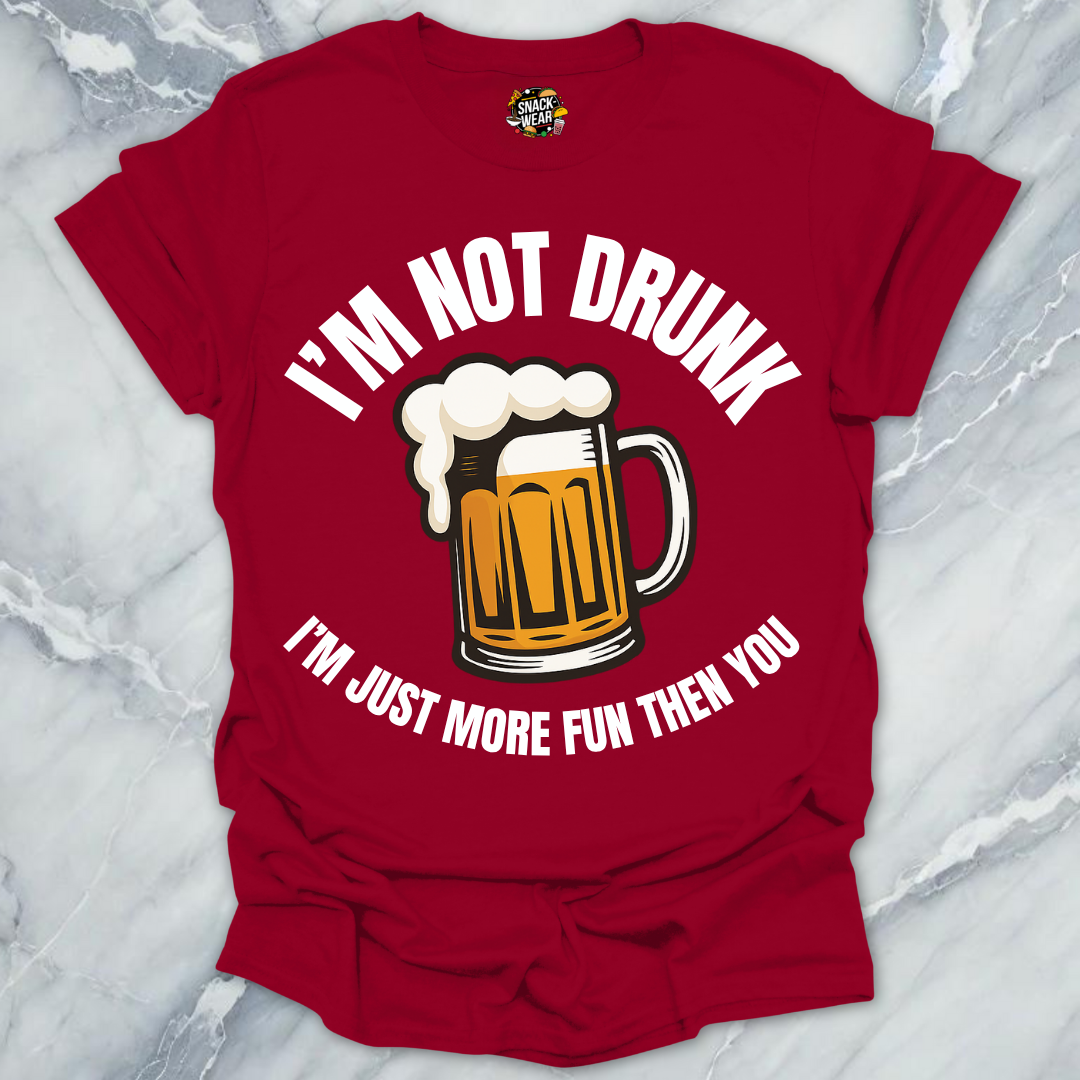 I’m Not Drunk T-Shirt