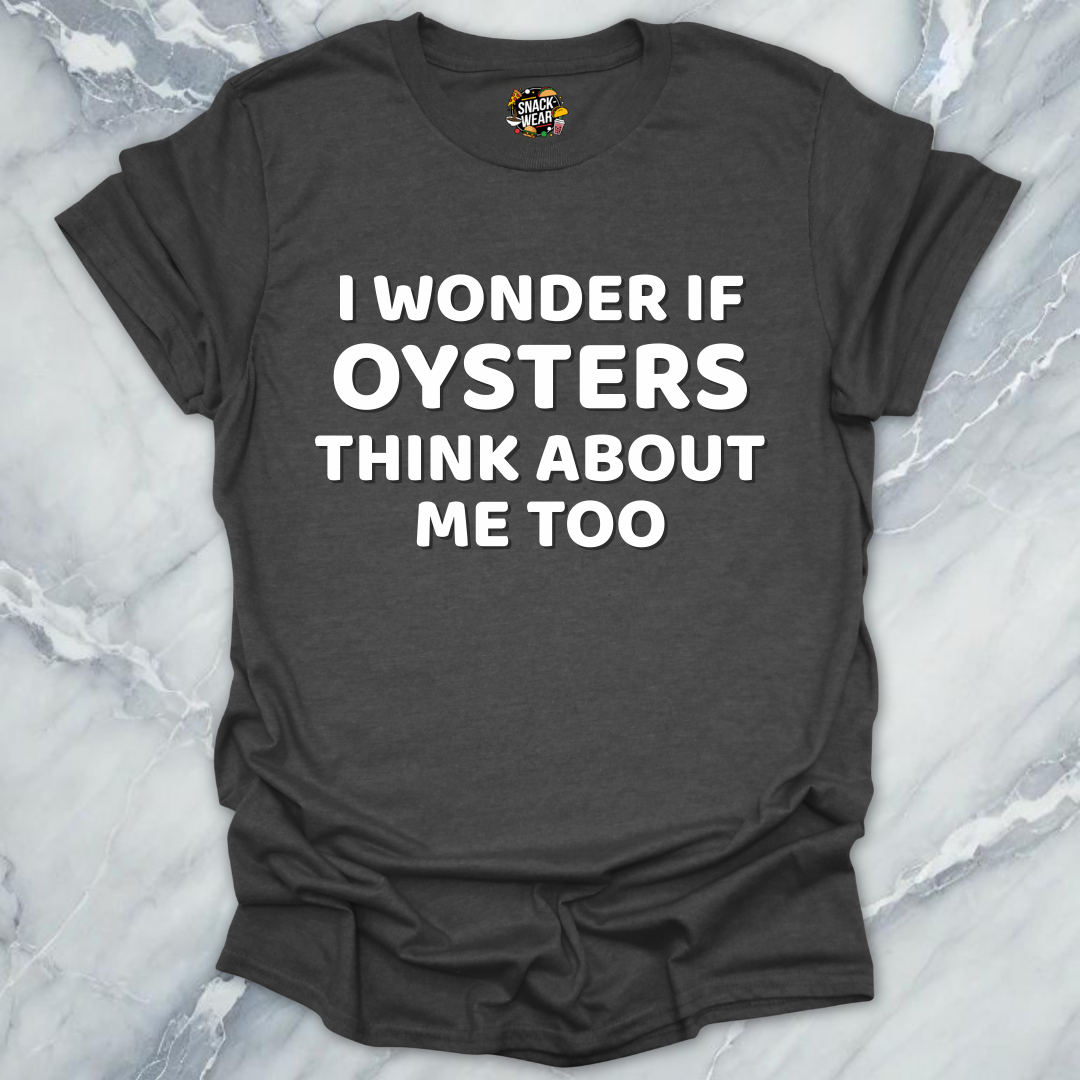 Oysters Think Of Me Quiz T-Shirt