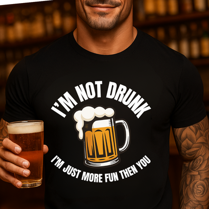 I’m Not Drunk T-Shirt