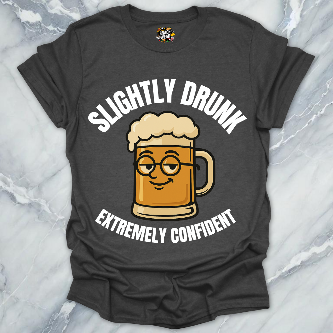 Slightly Drunk Confidence T-Shirt