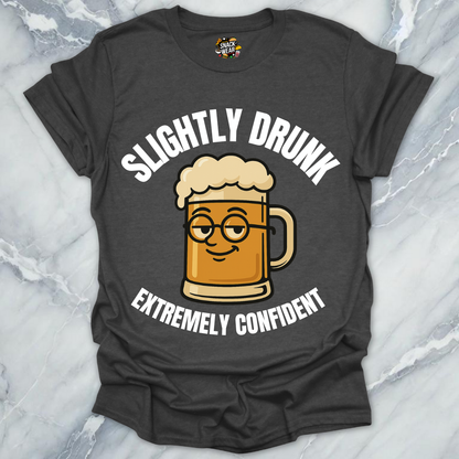 Slightly Drunk Confidence T-Shirt
