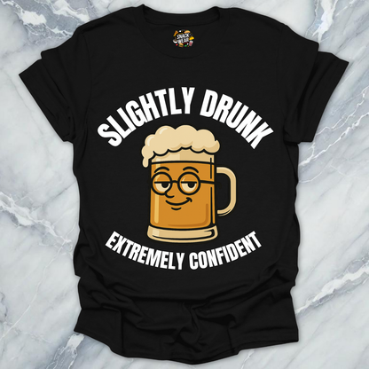Slightly Drunk Confidence T-Shirt