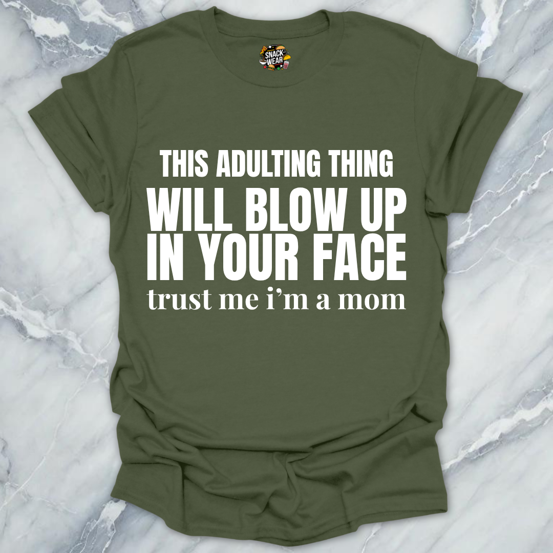 Adulting Blow Up Mom T-Shirt