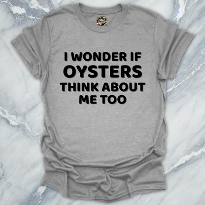 Oysters Think Of Me Quiz T-Shirt