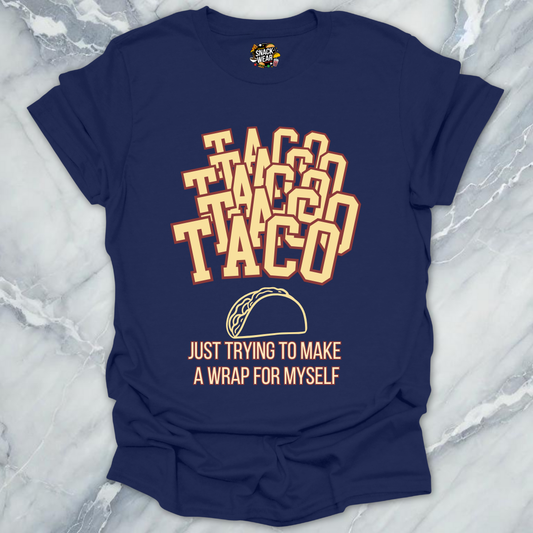 Taco Wrap for Myself T-Shirt
