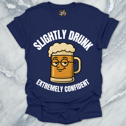 Slightly Drunk Confidence T-Shirt