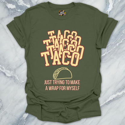 Taco Wrap for Myself T-Shirt