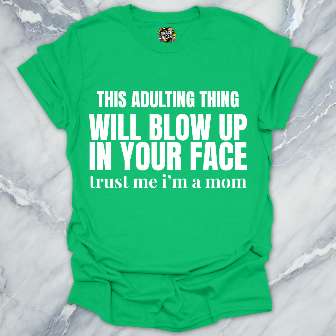 Adulting Blow Up Mom T-Shirt