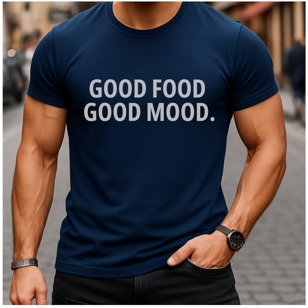 Good Food Good Mood T-Shirt