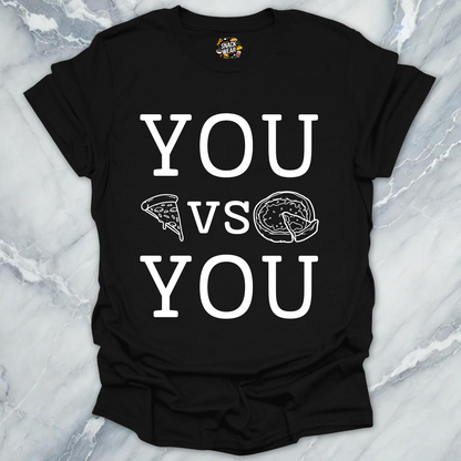 YOU vs YOU Pizza Slice vs Deep Dish T-Shirt