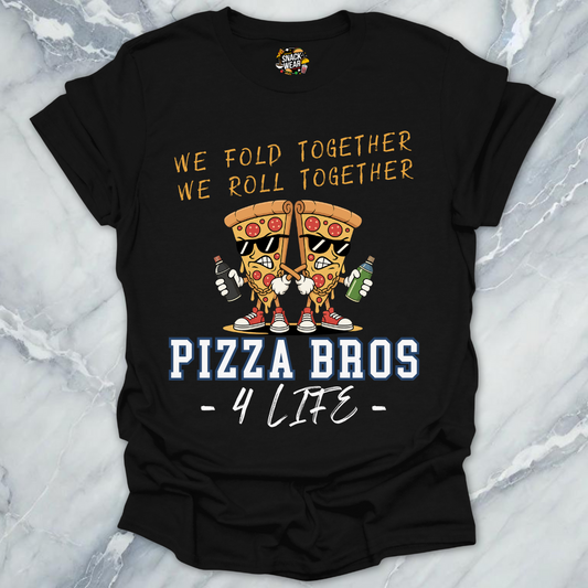 Pizza Bros 4 Life T-Shirt