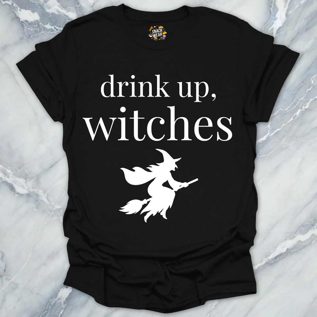 Drink Up Witches T-Shirt
