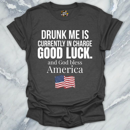 Drunk Me In Charge USA T-Shirt