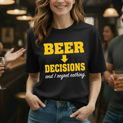Beer Decisions No Regrets T-Shirt
