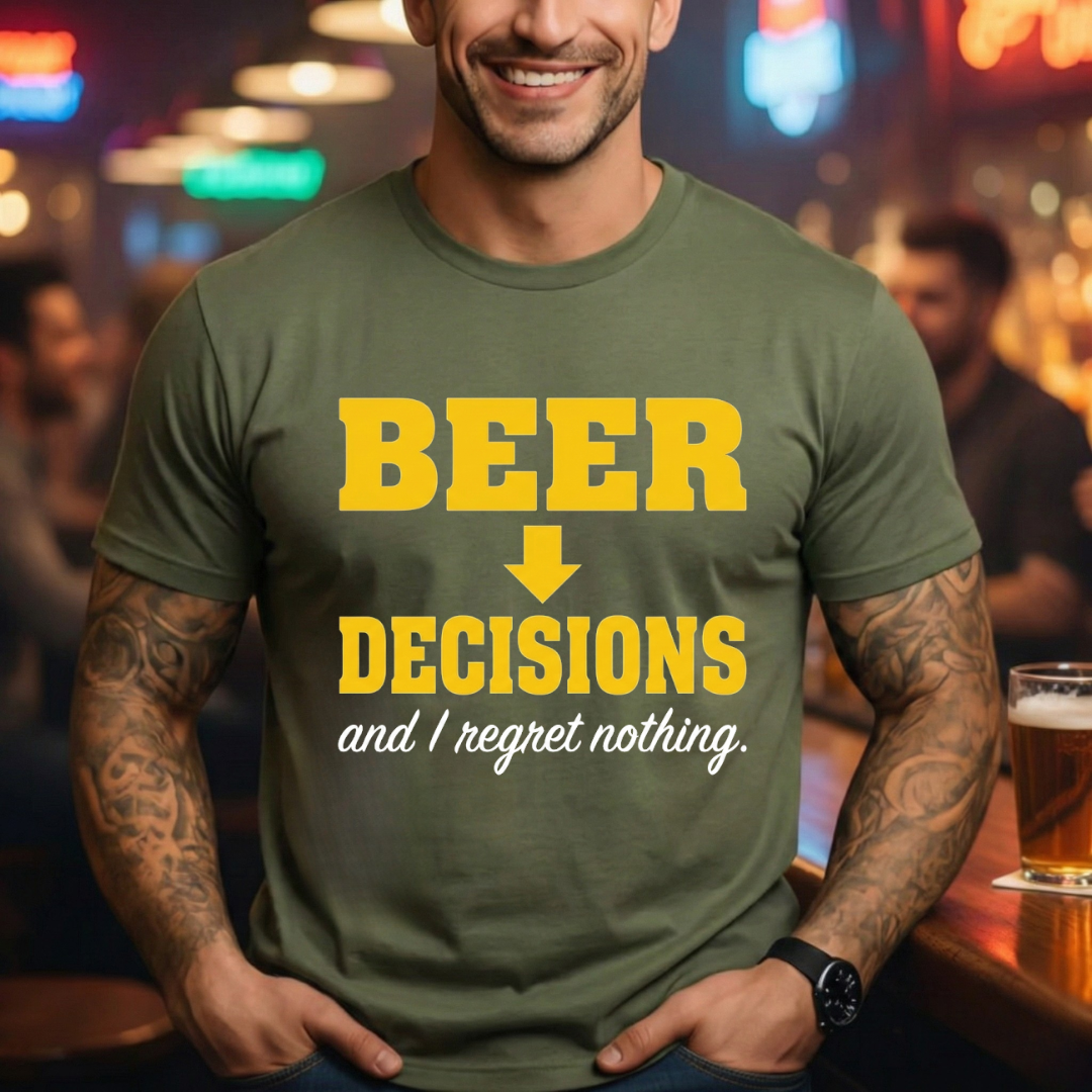Beer Decisions No Regrets T-Shirt