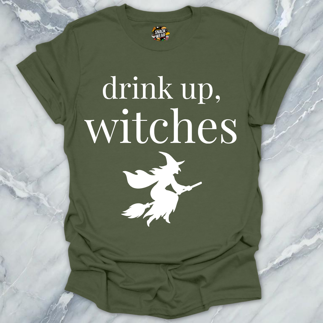 Drink Up Witches T-Shirt