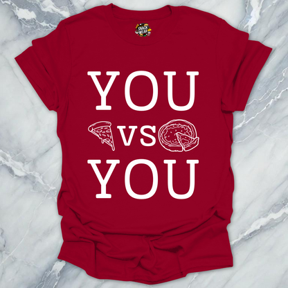 YOU vs YOU Pizza Slice vs Deep Dish T-Shirt