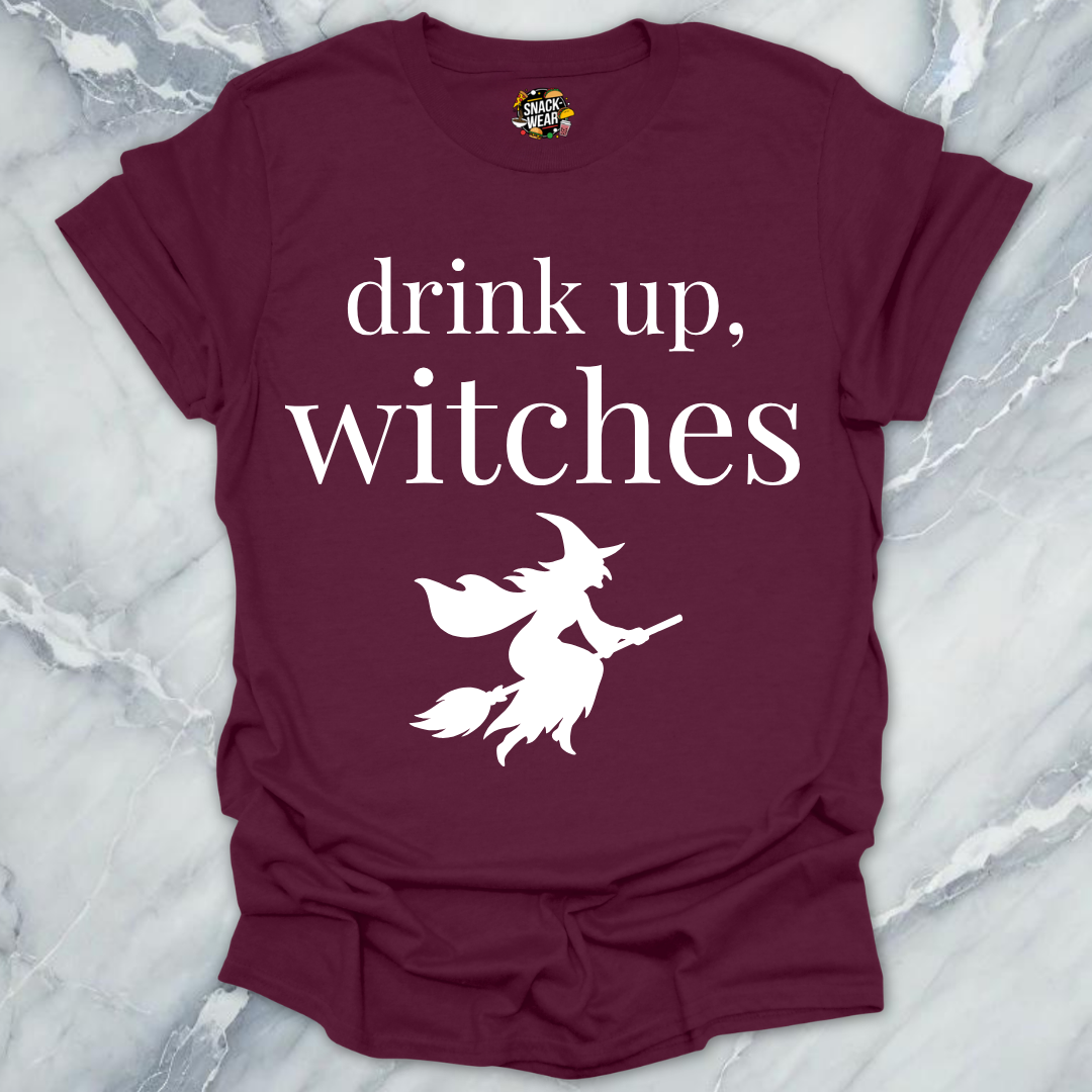 Drink Up Witches T-Shirt
