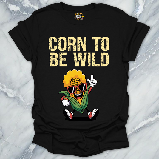 Corn To Be Wild T-Shirt