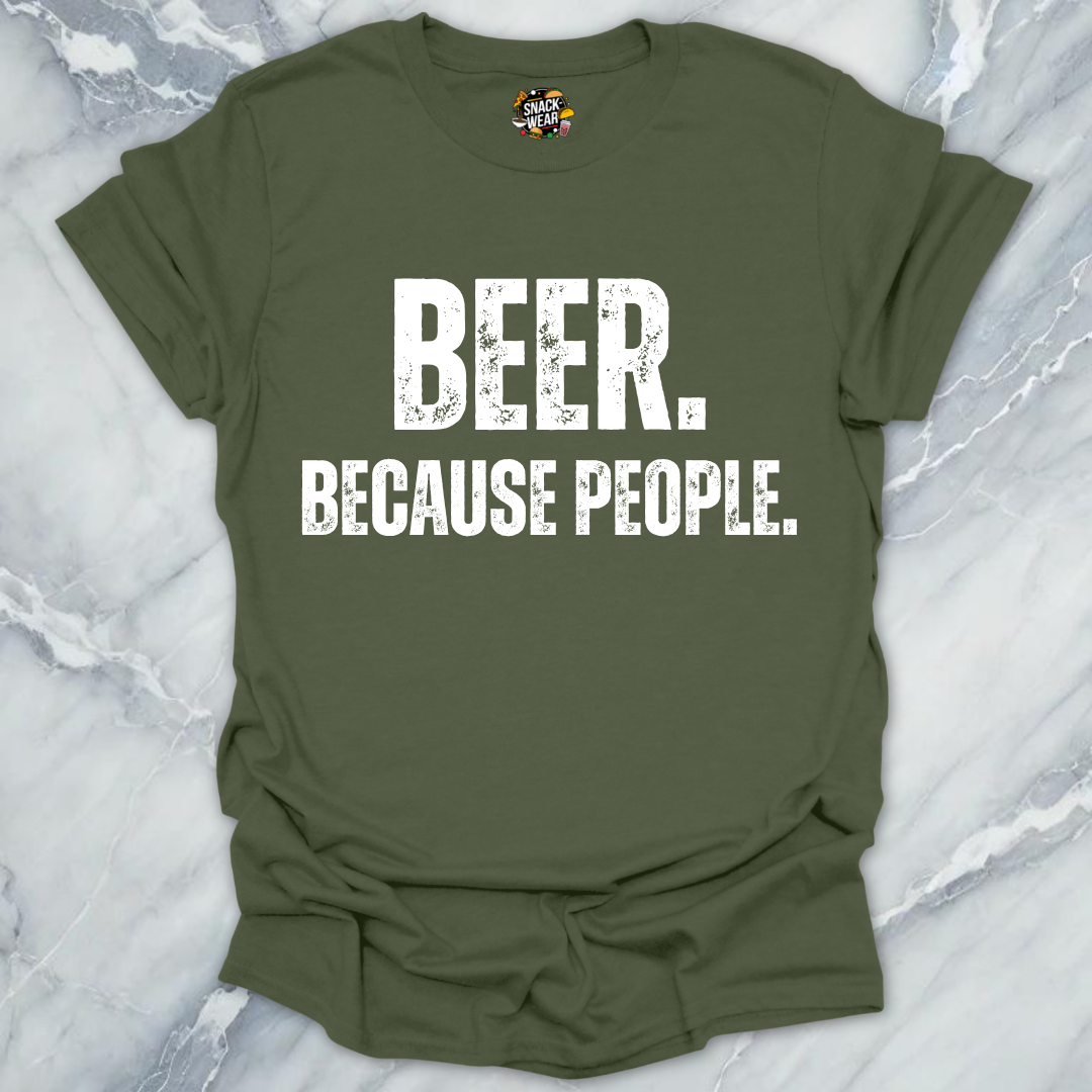 Beer Because People T-Shirt