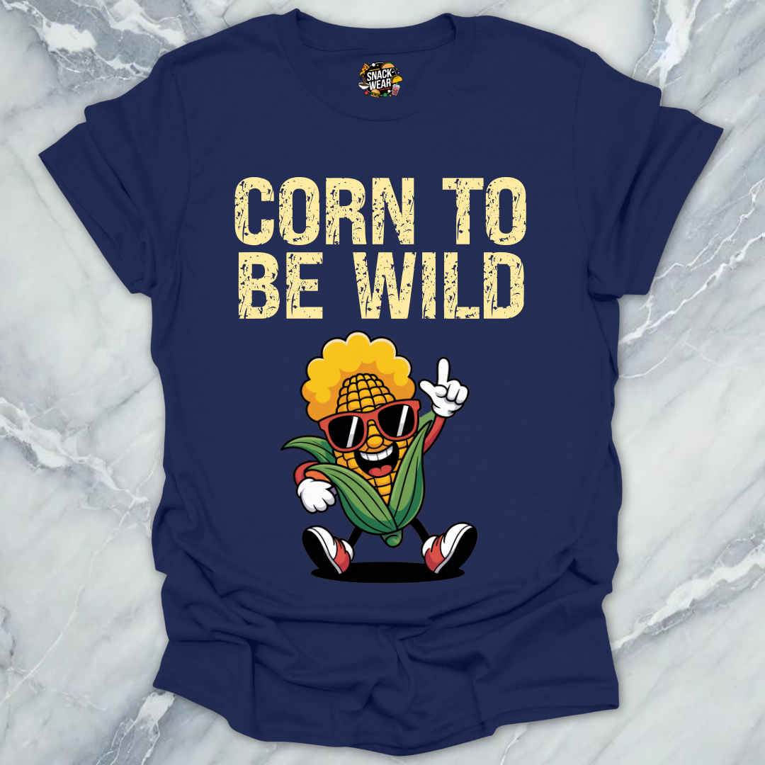 Corn To Be Wild T-Shirt