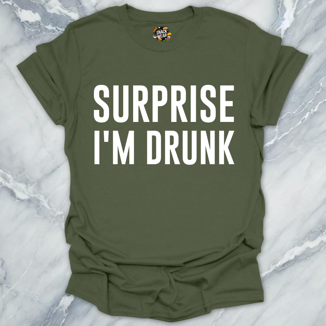 Surprise I'm Drunk T-Shirt