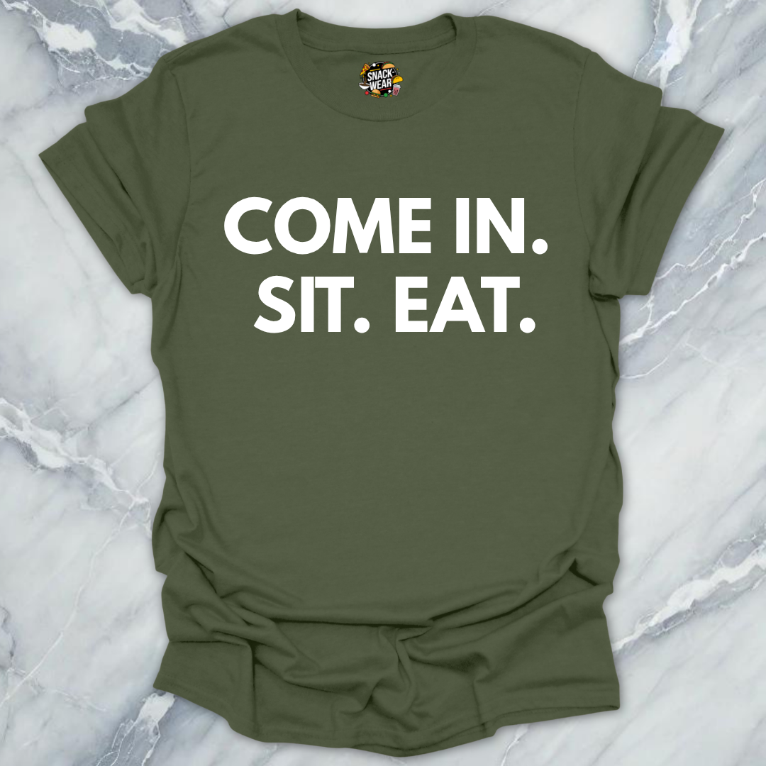 Come Sit Eat T-Shirt