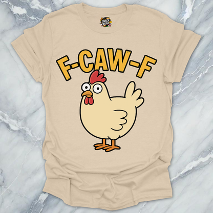 F-Caw-F Chicken T-Shirt