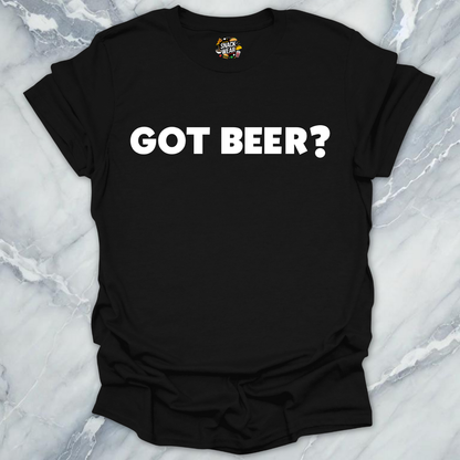 Got Beer T-Shirt