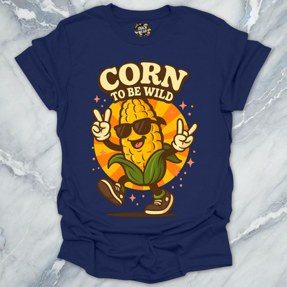 Corn To Be Wild T-Shirt