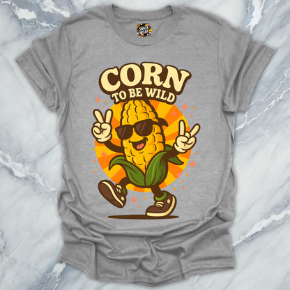 Corn To Be Wild T-Shirt