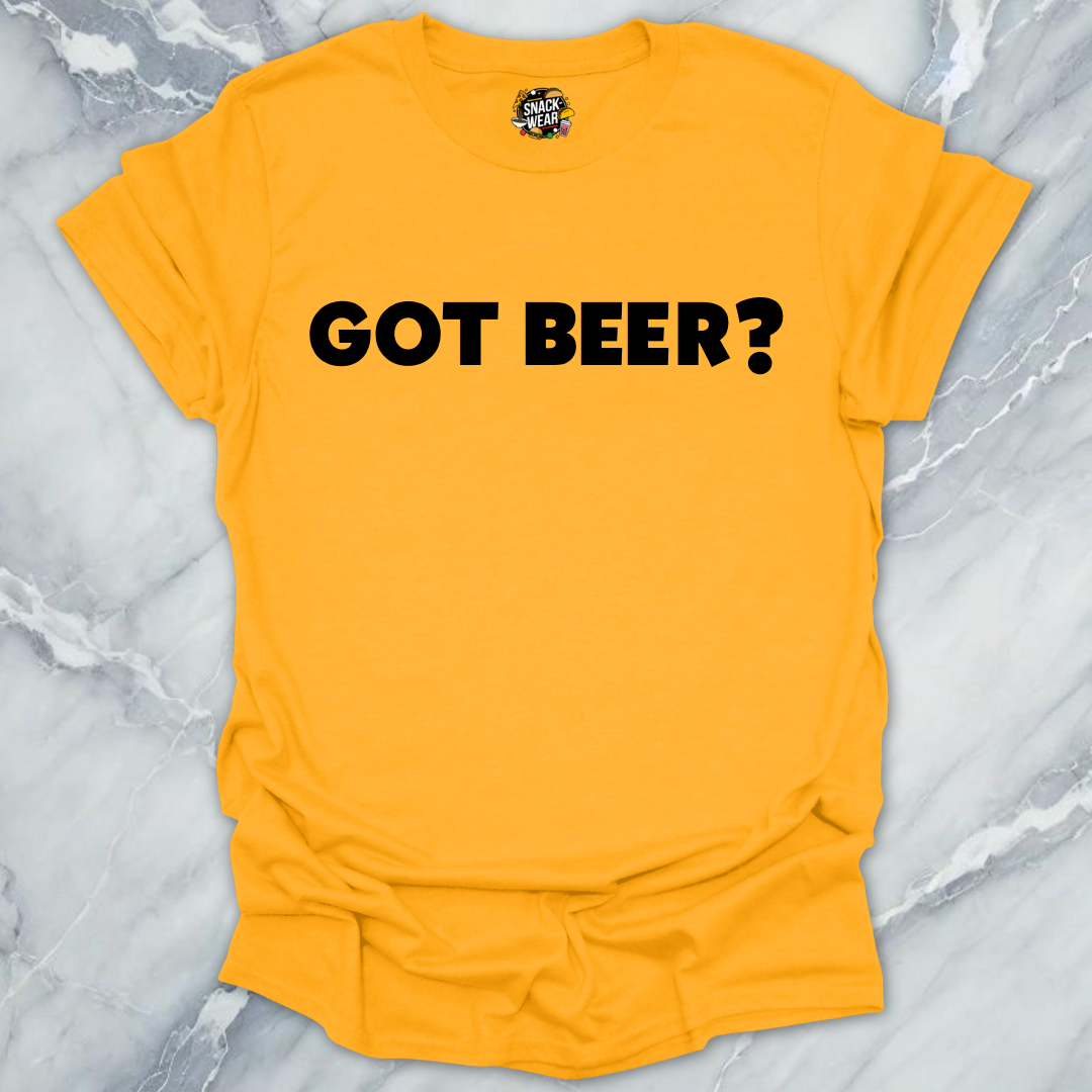 Got Beer T-Shirt