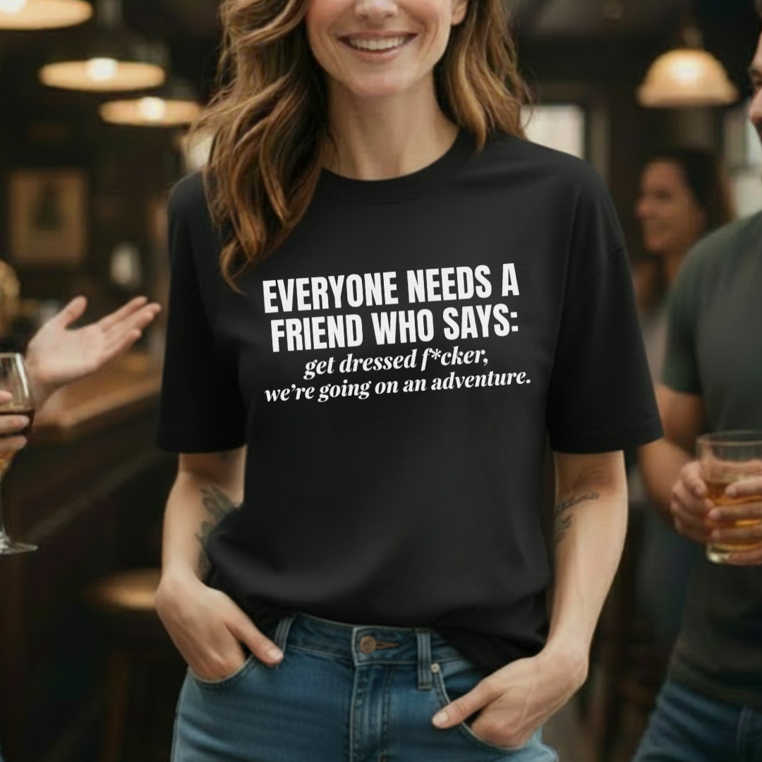 Everyone Needs A Friend T-Shirt