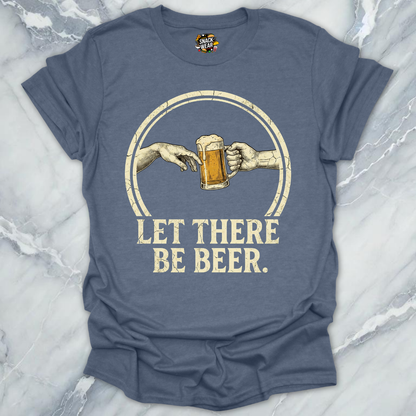Let There Be Beer T-Shirt