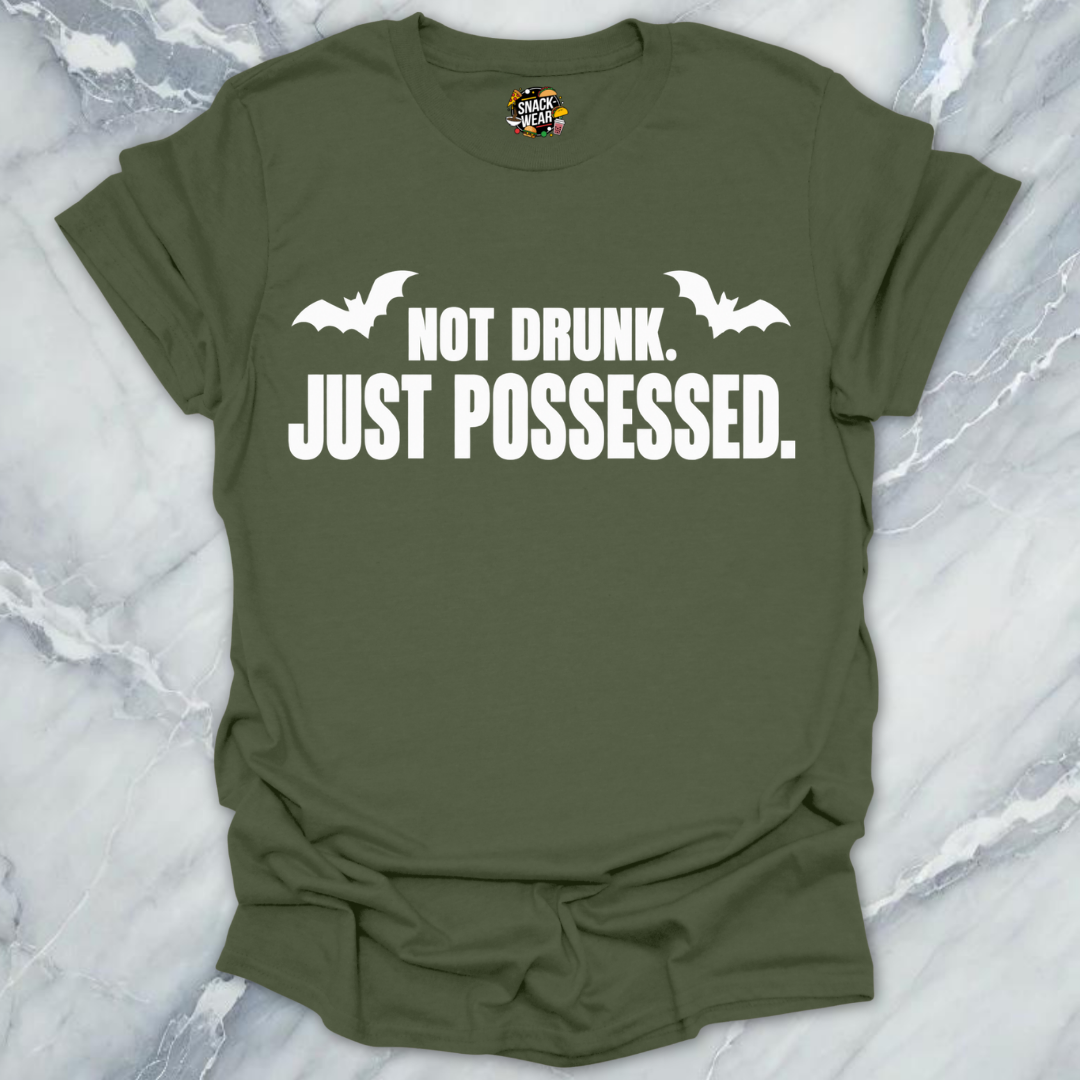 Not Drunk Just Possessed T-Shirt