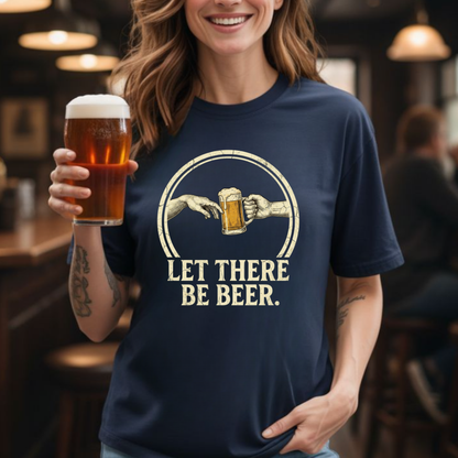 Let There Be Beer T-Shirt